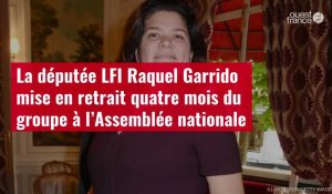VIDÉO.La députée LFI Raquel Garrido mise en retrait quatre mois du groupe à l’Assemblée nationale