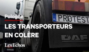 Concurrence déloyale : pourquoi des transporteurs polonais bloquent la frontière avec l'Ukraine