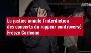 VIDÉO. La justice annule l’interdiction des concerts du rappeur controversé Freeze Corleon