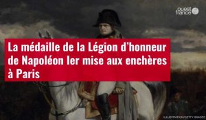 VIDÉO. La médaille de la Légion d’honneur de Napoléon Ier mise aux enchères à Paris