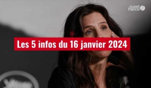 VIDÉO. Les 5 infos du 16 janvier 2024