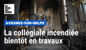 La collégiale d'Avesnes-sur-Helpe, incendiée en 2021, bientôt en travaux