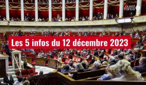 VIDÉO. Les 5 infos du 12 décembre 2023