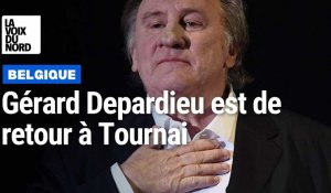 Gérard Depardieu de retour en Belgique, à Tournai