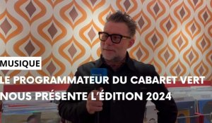 Christian Allex, programmateur, nous présente l'édition 2024 du Cabaret Vert
