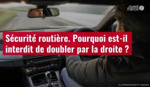 VIDÉO. Sécurité routière. Pourquoi est-il interdit de doubler par la droite ?