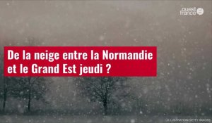 VIDÉO. Météo. De la neige entre la Normandie et le Grand Est jeudi ? 
