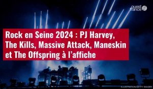 VIDÉO. Rock en Seine 2024 : PJ Harvey, The Kills, Massive Attack, Maneskin et The Offspring 