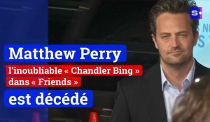 Matthew Perry, l’inoubliable « Chandler Bing » dans « Friends » est décédé