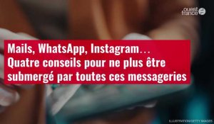 VIDÉO. Mails, WhatsApp, Instagram… Quatre conseils pour ne plus être submergé par toutes ces messageries