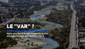 Mais pourquoi le Var - la rivière - s'appelle ainsi alors qu'il n'est pas dans le Var - département ?