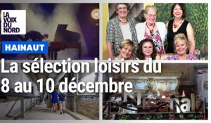 La sélection loisirs du 8 au 10 décembre à Cambrai, Maubeuge, Valenciennes et ses environs