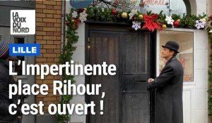 L’Impertinente (bis) Place Rihour à Lille, c’est ouvert !