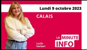 Calais : La Minute de l’info de Nord Littoral du lundi 9 octobre