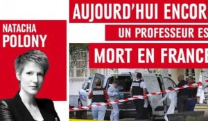 Aujourd’hui encore un professeur est mort assassiné en France