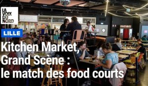 Lille : kitchen market - grand scène, le match des food courts du centre-ville