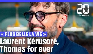 « Plus belle la vie, encore plus belle » : Laurent Kérusoré prêt à jouer Thomas « pendant 40 ans »