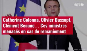 VIDÉO. Catherine Colonna, Olivier Dussopt, Clément Beaune… Ces ministres menacés en cas de remanieme