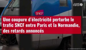 VIDÉO. Une coupure d’électricité perturbe le trafic SNCF entre Paris et la Normandie,  des retards 