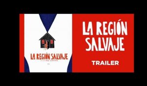 La Region Salvaje (Trailer) -  Release: 17/05/2017