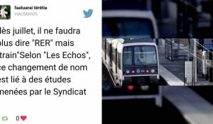 L'appellation «RER» va disparaître, remplacée par «train»