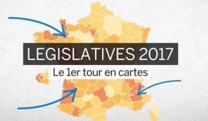 Législatives 2017 : les résultats du premier tour expliqués en cartes 