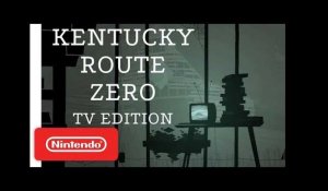 Kentucky Route Zero: TV Edition - PAX West Trailer - Nintendo Switch