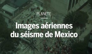 Des images aériennes montrent les dégâts à Mexico
