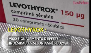 Levothyrox : 9000 cas d'effets indésirables d'après Agnès Buzyn