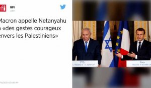 Macron appelle Netanyahu à « des gestes courageux pour sortir de l'impasse ».