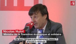 N. Hulot: «De quoi l'Afrique a prioritairement besoin ? D'accès à l'énergie»