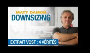 DOWNSIZING - Christoph Waltz dit ses 4 vérités à Matt Damon (VOST)  [au cinéma le 10 janvier 2018]
