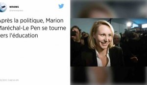 Après la politique, Marion Maréchal-Le Pen se tourne vers l'éducation