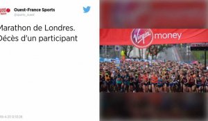 Marathon de Londres. Décès d'un participant.
