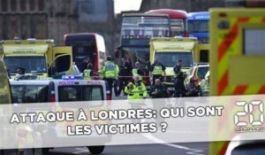 Attaque à Londres: Qui sont les victimes ?