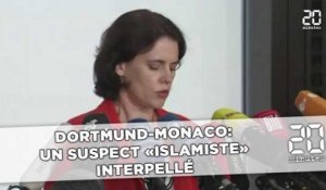 Dortmund-Monaco:  Un suspect «islamiste» interpellé