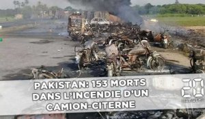 Pakistan: 153 morts et plus de 100 blessés dans l'incendie d'un camion-citerne