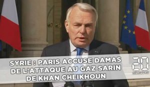 Syrie: Paris accuse Damas de l'attaque au gaz sarin de Khan Cheikhoun