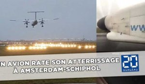 Un avion rate son atterrissage à Amsterdam-Schiphol