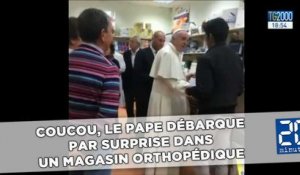 Coucou, le Pape débarque par surprise dans un magasin orthopédique