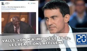 Valls: «On m'a imposé le 49-3», les réactions affluent