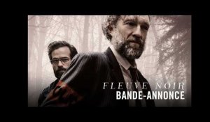 Fleuve Noir - avec Vincent Cassel & Romain Duris - Bande-annonce