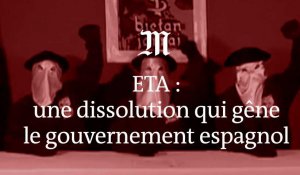 Pourquoi la dissolution de l'ETA gêne-t-elle le gouvernement espagnol ?