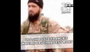 Le djihadiste français Maxime Hauchard, considéré comme un des bourreaux de Daesh, est mort