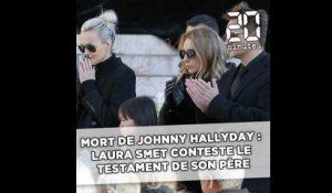 Mort de Johnny Hallyday: Laura Smet conteste le testament de son père