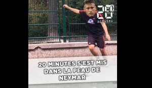 «20 Minutes» s'est mis dans la peau de Neymar