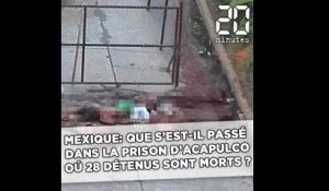 Mexique: Que s'est-il passé dans la prison d'Acapulco où 28 détenus sont morts ?