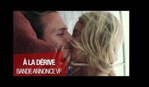 À LA DÉRIVE - Bande-annonce VF