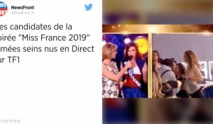Miss France 2019 : quand TF1 montre par erreur des Miss seins nus en coulisses