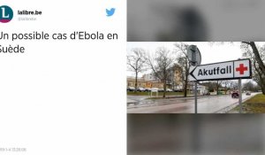 Un cas suspect de maladie Ebola en Suède.